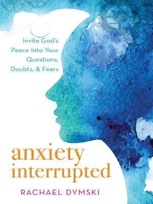 cover image of Anxiety Interrupted